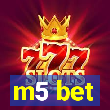 m5 bet